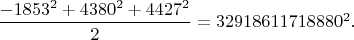 $\dfrac{-1853^2+4380^2+4427^2}{2} =32918611718880^2.