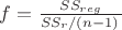 $f=\frac{SS_{reg}}{SS_r/ \left (n-1 \rigth) }$