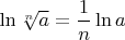 $\ln\sqrt[n]a=\dfrac1n\ln a$
