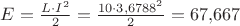 $E=\frac{L\cdot I^2}{2}=\frac{10\cdot 3{,}6788^2}{2}=67{,}667$
