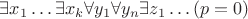 $\exists x_1 \ldots \exists x_k \forall y_1 \forall y_n \exists z_1 \ldots (p = 0)$