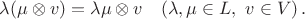 $$\lambda(\mu\otimes v)=\lambda\mu\otimes v\quad (\lambda,\mu\in L,\ v\in V)\,.$$