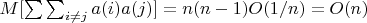$M[\sum \sum _{i \not=  j }{a(i)a(j)}]=n(n-1)O(1/n)=O(n)$