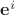 ${\bf e}^i$