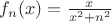 $% MathType!Translator!2!1!AMS LaTeX.tdl!TeX -- AMS-LaTeX!
\[
f_n (x) = \frac{x}
{{x^2  + n^2 }}
\]
% MathType!End!2!1!$