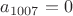 $a_{1007}=0$