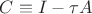 $C\equiv I-\tau A$