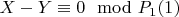 $X-Y\equiv 0 \mod P_1\engo(1)$