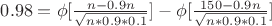 $0.98=\phi[\frac{n-0.9n}{\sqrt{n*0.9*0.1}}]-\phi[\frac{150-0.9n}{\sqrt{n*0.9*0.1}}]$