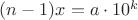 $(n-1)x=a\cdot10^k$