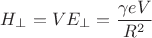 $H_{\perp}=VE_{\perp}=\dfrac{\gamma eV}{R^2}$