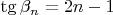 $\tg\beta_n=2n-1$