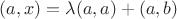 $(a, x)=\lambda (a, a)+(a, b)$
