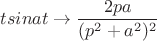 $$tsinat \to \frac {2pa} {(p^2+a^2)^2}$$