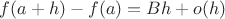 $f(a+h)-f(a)=Bh+o(h)$ $f(a+h)-f(a)=Bh+o(h)$
