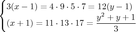 $\begin{cases}3(x-1)=4\cdot9\cdot5\cdot7=12(y-1)\\(x+1)=11\cdot13\cdot17=\dfrac{y^2+y+1}{3} \end{cases} $