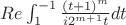 $Re \int_1^{-1} \frac{(t+1)^m}{i2^{m+1} t} dt$