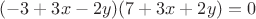 $(-3 + 3 x - 2 y) (7 + 3 x + 2 y)=0$