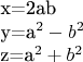 x=2ab

y=a^2- b^2

z=a^2+b^2