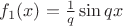 $f_1(x)=\frac 1q\sin qx$
