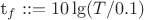 t_f ::=10  \lg (T/0.1)
