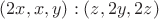 $(2x,x,y):(z,2y,2z)$