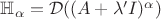 $\mathbb{H}_{\alpha} = \mathcal{D}((A+\lambda'I)^{\alpha})$