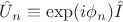$\hat U_n \equiv \exp(i \phi_n) \hat I$