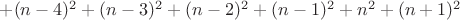 $+(n-4)^2+(n-3)^2+(n-2)^2+(n-1)^2+n^2+(n+1)^2$