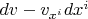 $dv - v_{x^i}dx^i $