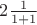 $2\frac1{1+1}$