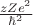 $\[{\frac{{zZe^2 }}{{\hbar ^2 }}}\]$