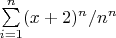 $\sum\limits_{i=1}^n(x+2)^n/n^n$