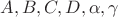 $A, B, C, D, \alpha, \gamma$