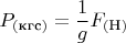 $$P_{(\text{кгс})}=\frac{1}{g}F_{(\text{Н})}$$