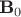 $\textbf{B}_0$