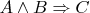 $A\wedge B\Rightarrow C$
