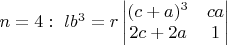 $n=4:\ lb^3 = r
\begin{vmatrix}
(c+a)^3 & ca\\
2c+2a & 1\\
\end{vmatrix}$