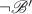 $\lnot\mathscr B'$