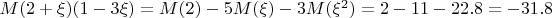 $M(2+\xi)(1-3\xi)=M(2)-5M(\xi)-3M(\xi^2)=2-11-22.8=-31.8$