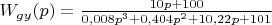 $W_{gy}(p)=\frac {10p+100} {0,008p^3+0,404p^2+10,22p+101}$
