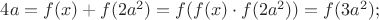 $4a=f(x)+f(2a^2)=f(f(x)\cdot f(2a^2))=f(3a^2);$