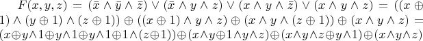 $F(x,y,z)=(\bar{x}\wedge\bar{y}\wedge\bar{z})\vee(\bar{x}\wedge y\wedge z)\vee(x\wedge y\wedge\bar{z})\vee(x\wedge y\wedge z)=((x\oplus 1)\wedge (y\oplus 1)\wedge (z\oplus 1))\oplus((x\oplus 1)\wedge y\wedge z)\oplus(x\wedge y\wedge (z\oplus 1))\oplus(x\wedge y\wedge z)=(x\oplus y\wedge 1 \oplus y\wedge 1\oplus y\wedge 1\oplus 1\wedge (z\oplus 1))\oplus(x\wedge y\oplus 1\wedge y\wedge z)\oplus(x\wedge y\wedge z\oplus y \wedge 1)\oplus(x\wedge y\wedge z)$