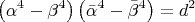 $$ \left( {\alpha ^4  - \beta ^4 } \right)\left( {\bar \alpha ^4  - \bar \beta ^4 } \right)  =d^2$