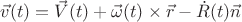 $\vec{v}(t)=\vec{V}(t)+\vec\omega(t)\times\vec{r}-\dot{R}(t)\vec{n}$