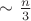 $\sim \frac{n}{3}$