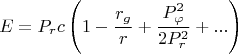 $$E=P_rc\left (1-\frac{r_g}{r}+\frac{P^2_{\varphi}}{2P_r^2}+ ...\right )$$