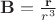 $\mathbf B=\frac{\mathbf r}{r^3}$