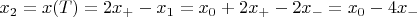 $x_2 = x(T) = 2 x_+ - x_1 = x_0 + 2 x_+ - 2 x_- = x_0 - 4 x_-$