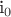 i_0